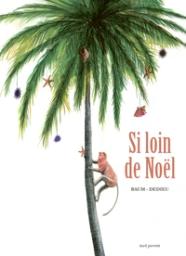 Si loin de Noël / Baum | Baum, Gilles (1975-....). Auteur