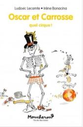 Quel cirque ! / Ludovic Lecomte, Irène Bonacina | Lecomte, Ludovic. Auteur