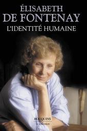L'identité humaine / Élisabeth de Fontenay | Fontenay, Élisabeth de (1934-....). Auteur