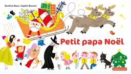 Petit papa Noël / Sandrine Beau, Sophie Bouxom | Beau, Sandrine (1968-....). Auteur