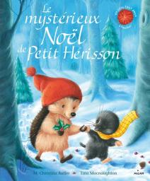 Le mystérieux Noël de Petit Hérisson / M. Christina Butler | Butler, M. Christina (1934-....). Auteur