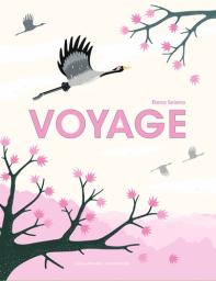 Voyage / Elena Selena | Selena, Elena. Auteur. Illustrateur