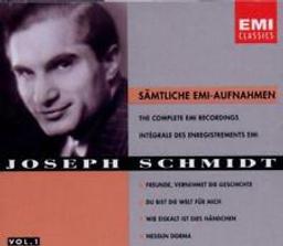 Sämtliche EMI-Aufnahmen = intégrale des enregistrements EMI / Joseph Schmidt, Ténor. 1 | Schmidt, Joseph (1904-1942). Chanteur. Ténor