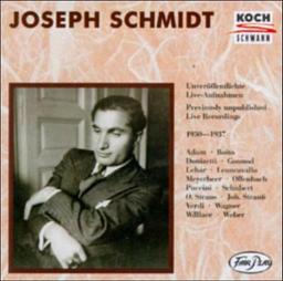 Unveröffentlichte Live-Aufnahmen = previously unpublished live recordings : 1930-197 / Joseph Schmidt, Ténor | Schmidt, Joseph (1904-1942). Chanteur