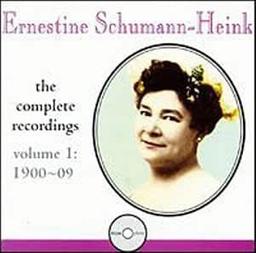 The complete recordings : 1900~09. 1 | Schumann-Heink, Ernestine (1861-1936). Chanteur