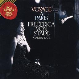 Voyage à Paris / Frederica von Stade, Mezzo-Soprano | Von Stade, Frederica (1945-....). Chanteur. Mezzo-soprano
