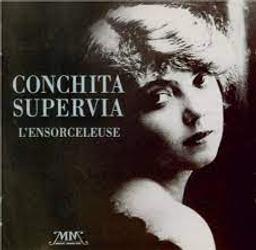 L' ensorceleuse / Franz Lehar, Padilla, Valverde, Edvard Grieg... [et al.], composition | Supervia, Conchita (1895-1936). Chanteur. Alto
