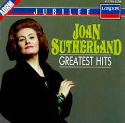 Greatest hits / Joan Sutherland, Soprano | Sutherland, Joan (1926-....). Chanteur. Soprano