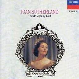 Tribute to Jenny Lind / Joan Sutherland, Soprano | Sutherland, Joan (1926-....). Chanteur. Soprano