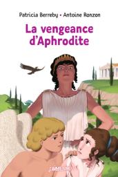 La Vengeance d'Aphrodite / Patricia Berreby | Berreby, Patricia (1964-....). Auteur