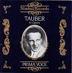 Tauber in opera / Richard Tauber, Ténor | Tauber, Richard (1891-1948). Chanteur. Ténor