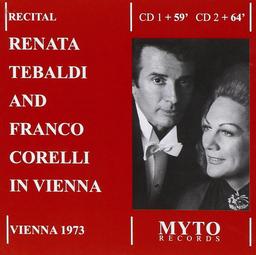 Renata Tebaldi and Franco Corelli in Vienna : Vienna 1973 / Renata Tebaldi, Soprano | Tebaldi, Renata (1922-2004). Chanteur