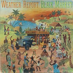 Black market / Weather Report | Weather report. Interprète
