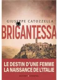 Brigantessa / Giuseppe Catozzella | Catozzella, Giuseppe (1976-....). Auteur