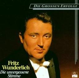 Die unvergessene Stimme / Fritz Wunderlich, Ténor | Wunderlich, Fritz (1930-1966). Chanteur