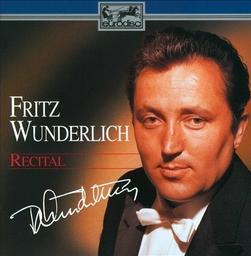 Recital / Fritz Wunderlich, Ténor | Wunderlich, Fritz (1930-1966). Chanteur. Ténor