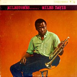 Milestones / Miles Davis, trompette, direction, composition | Davis, Miles (1926-1991). Musicien. Chef d'orchestre. Compositeur