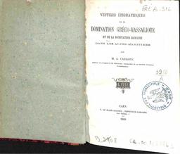 Vestiges épigraphiques de la domination gréco-massaliote et de la domination romaine dans les Alpes-Maritimes / par M. A. Carlone | Carlone, Auguste (1812-1872). Auteur