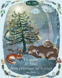 Le sapin de Noël dont personne ne voulait / texte et illustrations de Yuval Zommer | Zommer, Yuval. Auteur. Illustrateur