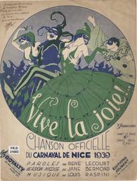 Vive la joie : chanson officielle du carnaval de Nice 1939 : chant et piano / musique de Louis Raspini | Raspini, Louis (18...-1961). Compositeur