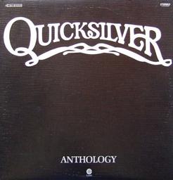 Anthology / Quicksilver Messenger Service | Quicksilver Messenger Service. Musicien