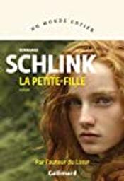 La petite-fille : roman / Bernhard Schlink | Schlink, Bernhard (1944-....). Auteur