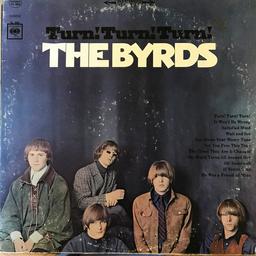 Turn ! Turn ! Turn ! / The Byrds | The Byrds. Musicien