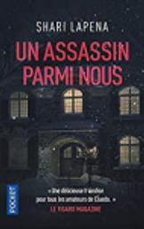 Un assassin parmi nous / Shari Lapena | Lapeña, Shari (1960-....). Auteur