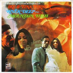 River deep - Mountain high / Ike et Tina Turner | Turner, Ike (1931-2007). Chanteur. Musicien. Compositeur