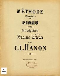 Méthode élémentaire de piano / introduction au Pianiste virtuose | Hanon, Charles-Louis (1819-1900). Compositeur