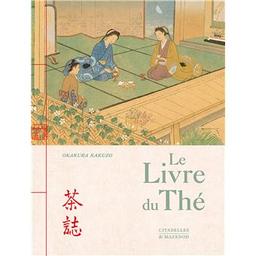 Le livre du thé / d'Okakura-Kazuko | Okakura, Kakuzo (1862-1913). Auteur