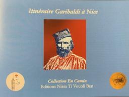 Itinéraire Garibaldi à Nice / Christine Bovari-Bertrand et Charles Bovari | Bovari-Bertrand, Christine (1972-....). Auteur