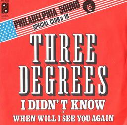 I didn't know. When will I see you again / Three Degrees | The Three degrees. Chanteur