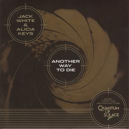 Another way to die : music from the motion picture Quantum of solace / Jak White, chant, batterie, guitare, composition | White, Jack (1975-....). Chanteur. Musicien. Compositeur