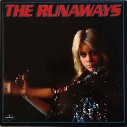 The Runaways / The Runaways | The Runaways (Groupe de rock). Interprète