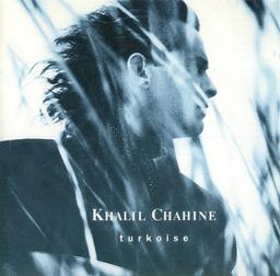 Turkoise / mus. Khalil Chahine, guit., hrmca, claviers | Chahine, Khalil (1956-....). Compositeur