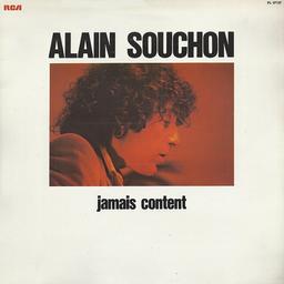 Jamais content / Alain Souchon | Souchon, Alain (1944-....)