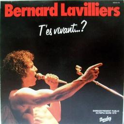 T' es vivant...? Yes I'm alive ! / Bernard Lavilliers | Lavilliers, Bernard (1946-....). Compositeur