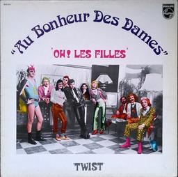 "Oh les filles". "Twist" / Au Bonheur des Dames | Au bonheur des dames. Musicien