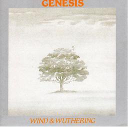 Wind and Wuthering / Genesis | Banks, Tony (1950-....). Compositeur