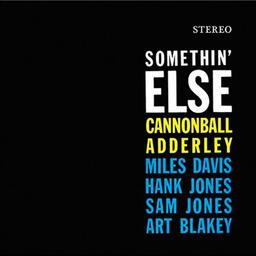 Somethin' else / Julian Cannonball Adderley, saxophone alto | Adderley, Cannonball (1928-1975). Compositeur