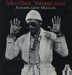 Yardbird suite / Miles Davis, trompette, composition | Davis, Miles (1926-1991). Compositeur
