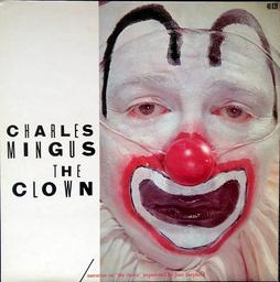 The Clown / Charles Mingus, contrebasse, composition | Mingus, Charles (1922-1979). Musicien. Compositeur