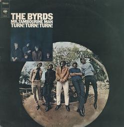 Mr. Tambourine man. Turn ! Turn ! Turn ! / The Byrds | The Byrds. Musicien