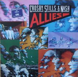 Allies / Crosby, Still & Nash | Crosby, Stills and Nash. Chanteur. Musicien
