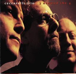 3 around the 4 / Ceccarelli Trio | Ceccarelli, André (1946-....). Interprète