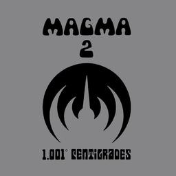 Magma 2 : 1.001° centigrades / Magma | 
